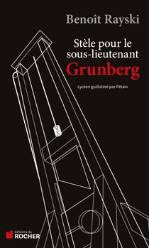 Stèle pour le sous-lieutenant Grunberg - Lycéen et résistant guillotiné par Pétain