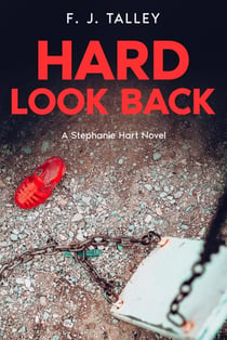Hard Look Back - Stephanie Hart Novels, #2