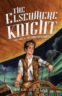 The Elsewhere Knight - The Wind Merchant, #3
