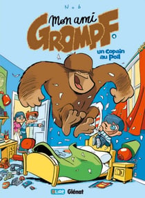Mon Ami Grompf - Tome 04 - Un copain au poil