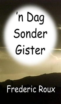 'n Dag Sonder Gister