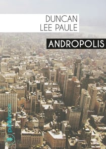 Andropolis - Polar d'anticipation