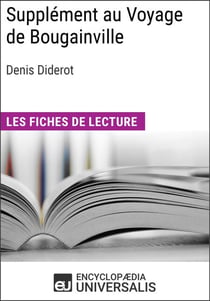 Supplément au Voyage de Bougainville de Denis Diderot - Les Fiches de lecture d'Universalis