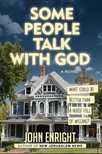Some People Talk with God - A Novel