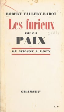 Les furieux de la paix - De Wilson à Eden