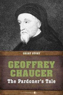 The Pardoner's Tale - In its original form and with a modern translation
