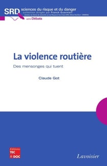 La violence routière - Des mensonges qui tuent