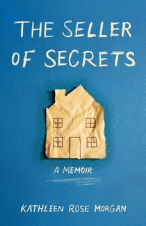 The Seller of Secrets - A Memoir