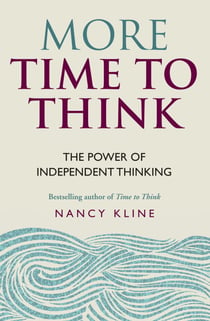 More Time to Think - The power of independent thinking