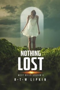 Nothing Lost: West Hills Season Four - West Hills, #4