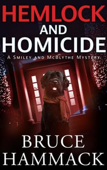 Hemlock And Homicide - A Smiley and McBlythe Mystery, #12