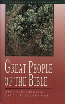Great People of the Bible - 15 Studies for Individuals or Groups