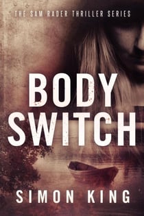 Body Switch - The Sam Rader Thrillers, #2