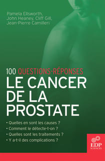 Le Cancer de la prostate - 100 questions-réponses