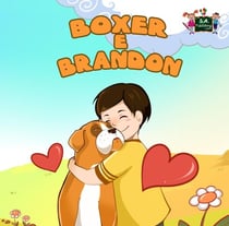 Boxer e Brandon (Italian Children's book) - Italian Bedtime Collection