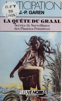 Service de surveillance des planètes primitives (13) - La Quête du Graal