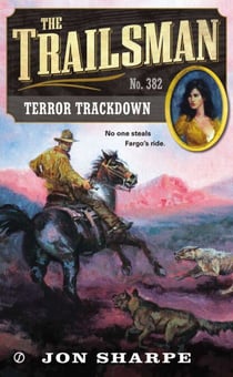 The Trailsman #382 - Terror Trackdown