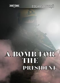A bomb for the President