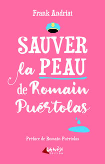 Sauver la peau de Romain Puértolas