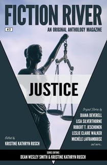 Fiction River: Justice - Fiction River: An Original Anthology Magazine