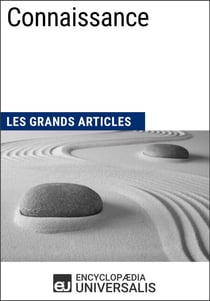 Connaissance - Les Grands Articles d'Universalis