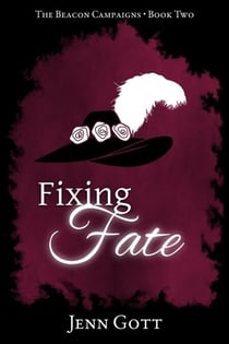 Fixing Fate - The Beacon Campaigns, #2