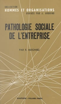 Pathologie sociale de l'entreprise - La crise de la fonction de direction