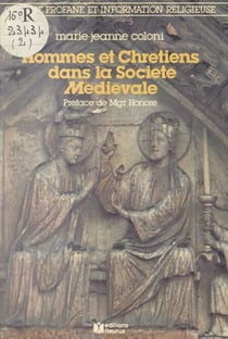 Hommes et Chrétiens dans la société médiévale