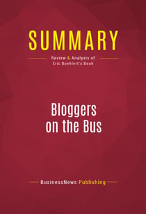 Summary: Bloggers on the Bus - Review and Analysis of Eric Boehlert's Book