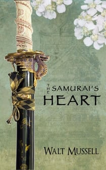 The Samurai's Heart - The Heart of the Samurai, #1