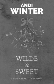 Wilde and Sweet - Seven Territories, #2