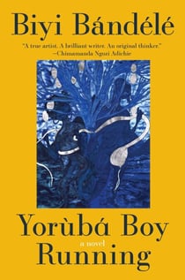 Yoruba Boy Running - A Novel
