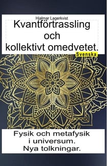 Kvantförtrassling och kollektivt omedvetet. Fysik och metafysik i universum. Nya tolkningar