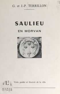 Saulieu en Morvan - Visite guidée et illustrée de la ville
