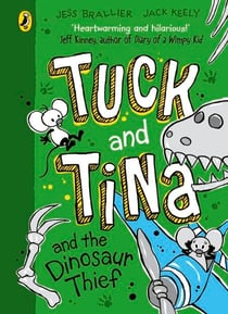 Tuck and Tina and the Dinosaur Thief - A fun, illustrated adventure for readers age 6+
