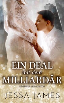 Ein Deal mit dem Milliardär - Mächtige Milliardäre, #4