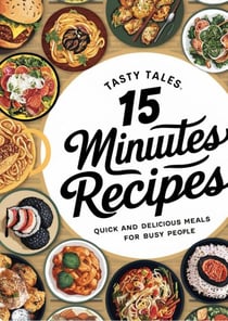 15 Minutes Recipes: Tasty tales ?