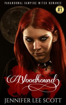 Bloodhound: Paranormal Vampire Witch Romance Book - Witch's Vampire Series, #1