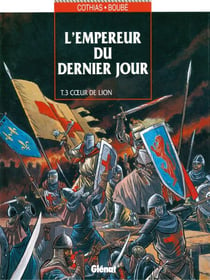 L'Empereur du dernier jour - Tome 03 - Coeur de lion