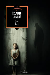 Éclairer l'ombre - tome 1