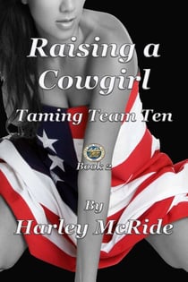 Raising a Cowgirl - Taming Team TEN, #2