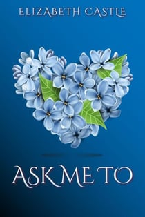 Ask Me To - The Heart's Way, #2