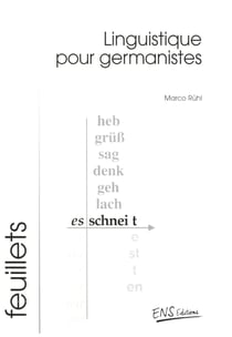 Linguistique pour germanistes - Une tentative de médiation entre la tradition française et la tradition allemande de l'étude de la langue allemande