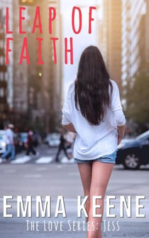 Leap of Faith - The Love Series: Jess, #3