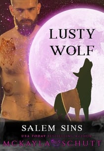 Lusty Wolf - Salem Sins: Rejected Mates, #4