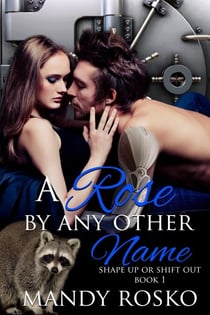 A Rose by Any Other Name - Shape Up or Shift Out, #1