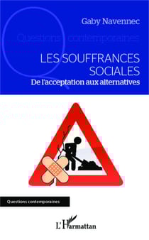 Les souffrances sociales - De l'acceptation aux alternatives