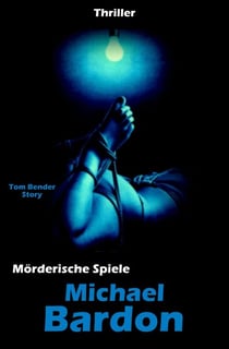 Mörderische Spiele - Tom Benders zweiter Fall ...
