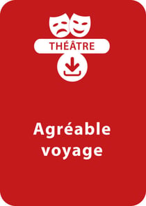 Agréable voyage (10 - 13 ans) - Une pièce de théâtre à télécharger