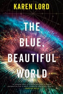 The Blue, Beautiful World - A Novel